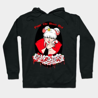 Paint The Roses Red Hoodie